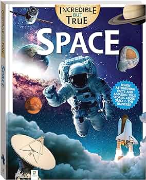 Incredible But True Space