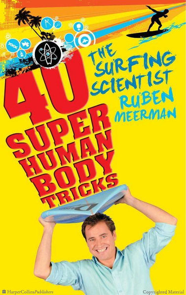 The Surfing Scientist: 40 Super Human Body Tricks