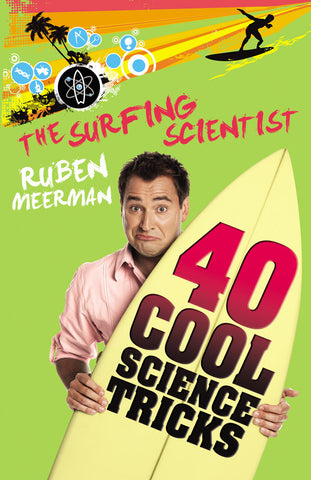 The Surfing Scientist: 40 Cool Science Tricks